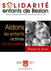 Solidarité Enfants de Beslan : Dossier de presse 2004-2011