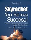 Skyrocket Your Fat Loss Success