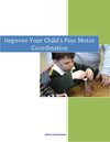 Hands-on Learning Games: Improve Your Child's Fine Motor Coordination