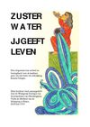 ZUSTER WATER JIJ GEEFT LEVEN