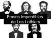 Frases Imperdibles de Les Luthiers (Lengua divertida)