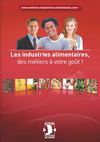 Les Industries Alimentaires, des métiers à votre goût !