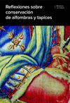 Reflexiones sobre conservación de alfombras y tapices (español e inglés)