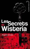Les Secrets de Wisteria - tome 1 - Hachette Jeunesse Roman
