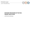  NETWORK PROCESSORS OF THE PAST, PRESENT AND FUTURE 
