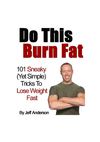 How To Burn Fat,101 Sneaky Weight Loss Tricks