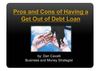 Pros And Cons of Having A Get Out of Debt 