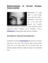 Blepharoplasty to Correct Droopy, Heavy Eyelids