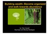 Building wealth: Become organized and walk towards abundance