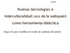 NUEVAS TECNOLOGÍAS E INTERCULTURALIDAD: EL USO DE LA WEBQUEST COMO HERRAMIENTA DIDÁCTICA