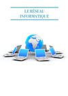 Le Réseau Informatique
