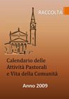 Raccolta 2009 Calendario Attività Pastorale e Vita della Comunità