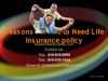 Reasons for You to Need Life Insurance policy