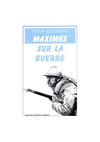 Maximes sur la guerre - René Quinton