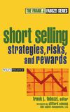 Short Selling - Strategies, Risks, And Rewards 