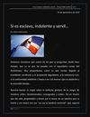 Si es esclavo, indolente y servil