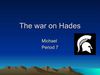 The War on Hadies Michael