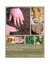 A Seed Saving Guide for Gardeners and Farmers; by Organic Seed Alliance