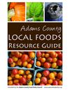 Adams County Local Foods Resource Guide