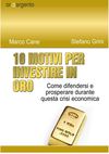 10 MOTIVI PER INVESTIRE IN ORO