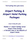 Airport Hotel Parking versus Airport Parking - A Personal View of the Benefits of Airport Hotels