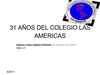 31 AÑOS DEL COLEGIO LAS AMERICAS
