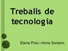 Treball de tecnologia Elena Polo i Anna Soriano