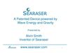 SeaRaser Device powered by Wave Energy and Gravity