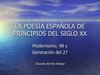LA POESÍA ESPAÑOLA DE PRINCIPIOS DEL SIGLO XX
