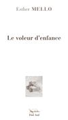 Le voleur d'enfance, roman de Esther Mello, paru chez Elan Sud