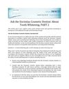 Ask the Encinitas Cosmetic Dentist: About Tooth Whitening, PART 2