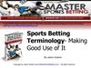 Sports Betting Terminology- Making Good Use of It