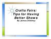 Crafts Fairs Tips for Having Better Shows