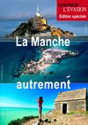 La Manche "autrement", reportage du Journal de l'Evasion.be