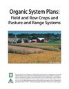 Organic System Plans: Field and Row Crops and Pasture and Range Systems