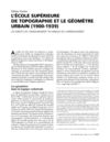 L’ÉCOLE SUPÉRIEURE DE TOPOGRAPHIE ET LE GÉOMÈTRE URBAIN (1900-1939)