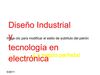 DISEÑO INDUSTRIAL Y TECNOLOGIA EN ELECTRONICA