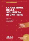 LA GESTIONE DELLA SICUREZZA IN CANTIERE