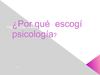 razpnes por las cuales estudiar psicologia