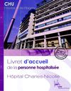 Livret d'accueil de la personne hospitalisée à l'Hôpital Charles-Nicolle