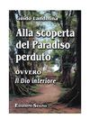 Alla scoperta del Paradiso perduto - volume I