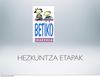 Hezkuntza etapak Betiko ikastolan