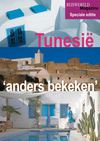 Tunesië anders bekeken: reportage van Reiswereld Magazine.be