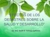 EFECTOS DE LOS DESASTRES SOBRE LA SALUD Y EL DESARROLLO