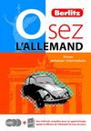 Osez l'Allemand - Méthode complète pour un apprentissage rapide et efficace - 1 Livre+ 3 Cd - Berlitz éditions