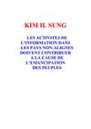 Kim Il Sung : les activités de l'information dans les pays non-alignés doivent contribuer à la cause de...