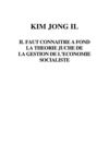 Kim Jong Il : il faut connaître à fond la théorie Juche de la gestion de l'économie socialiste