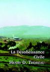 La Désobéissance Civile - H.D. Thoreau