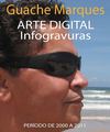 CATÁLOGO DE ARTE DIGITAL (INFOGRAVURAS) DO ARTISTA PLÁSTICO VISUAL GUACHE MARQUES | SALVADOR | BAHIA | BRASIL
