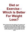 Diet or Exercise - Which Is Better For Weight Loss